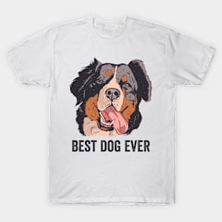 Bernese Mountain Dog Best Dog Ever T-Shirt